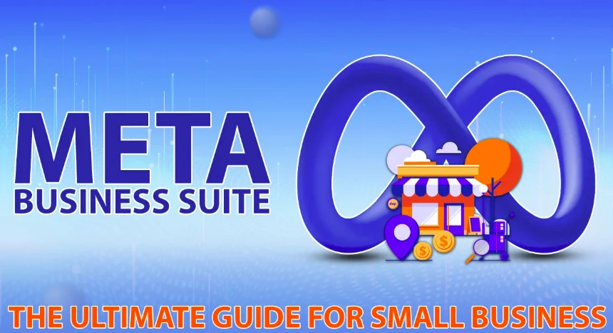 Meta Business Suite: The Ultimate Guide for Small Business (2025 Edition)