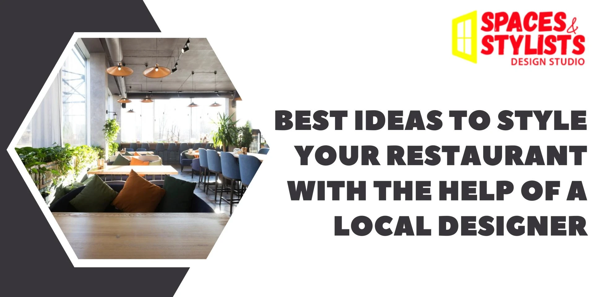 Best Ideas to Style Your Restaurant With the Help of a Local Designer