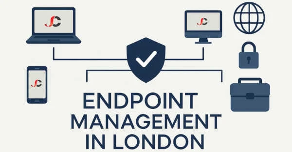Endpoint Management in London: Implementing Effective Strategies for SMBs