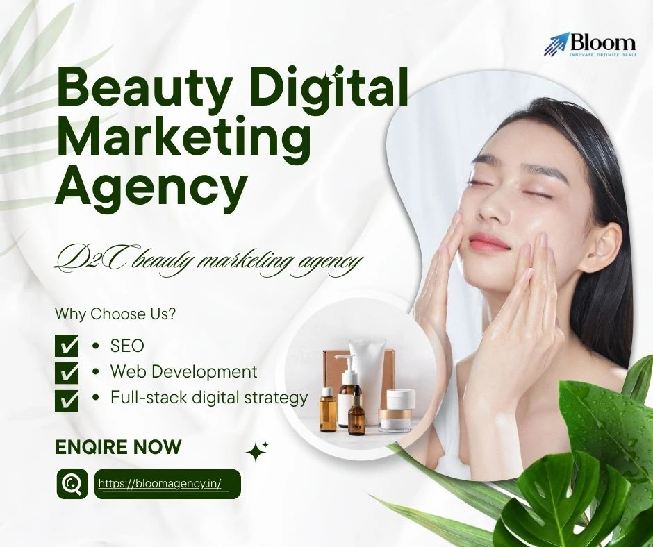 Beauty Isn’t Just About Looks Anymore—It’s About Visibility: Why Every Brand Needs a Beauty Digital Marketing Agency