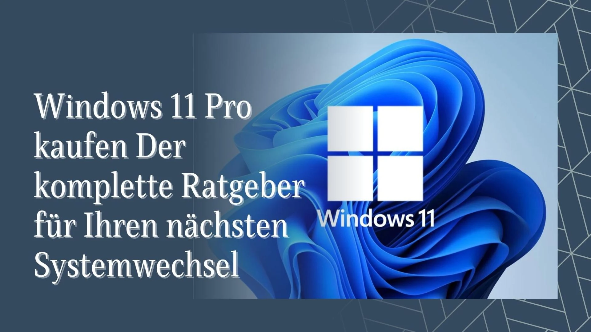 Windows 11 Pro kaufen Der komplette Ratgeber für Ihren nächsten Systemwechsel
