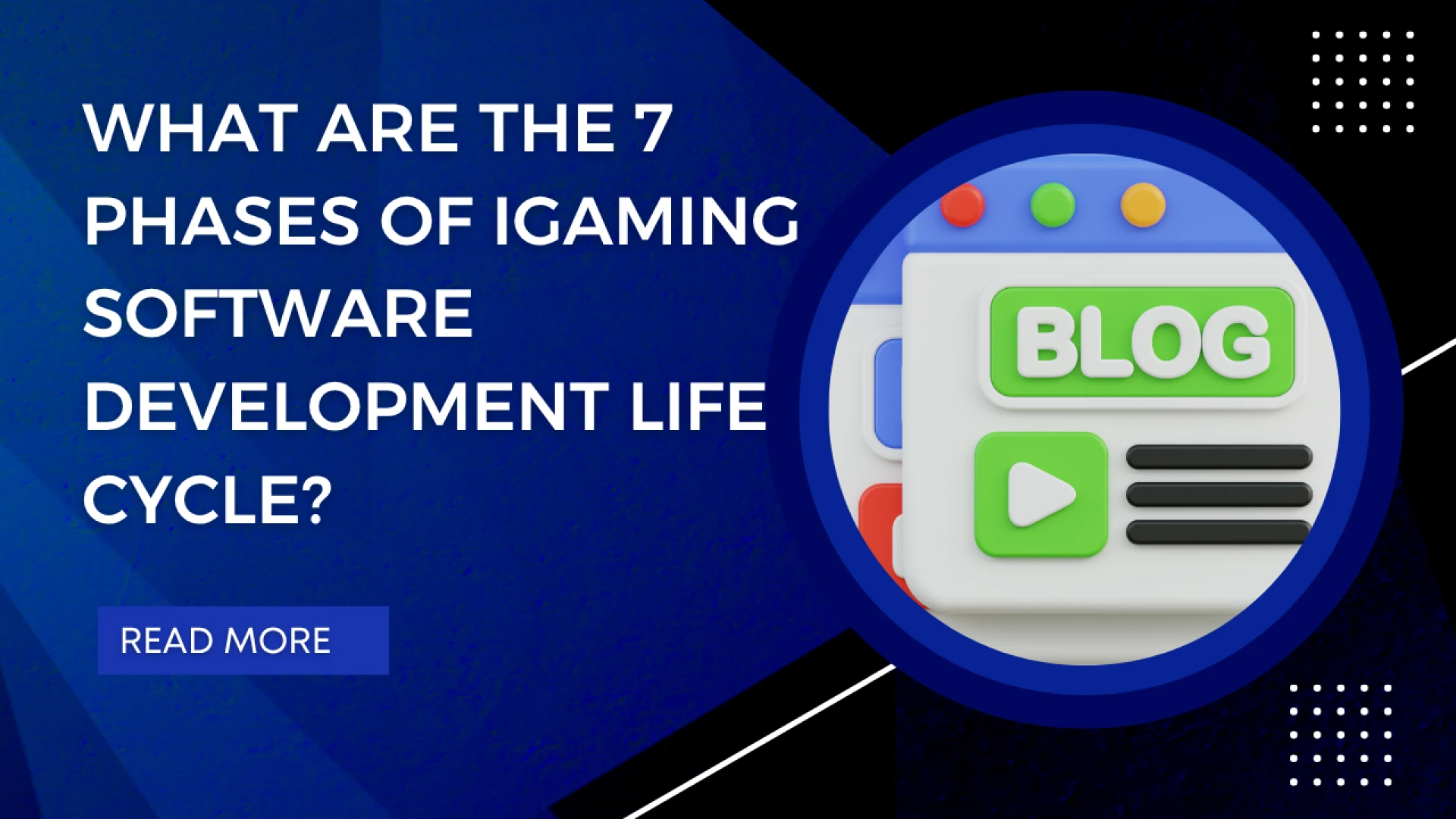 What Are the 7 Phases of iGaming Software Development Life Cycle? 