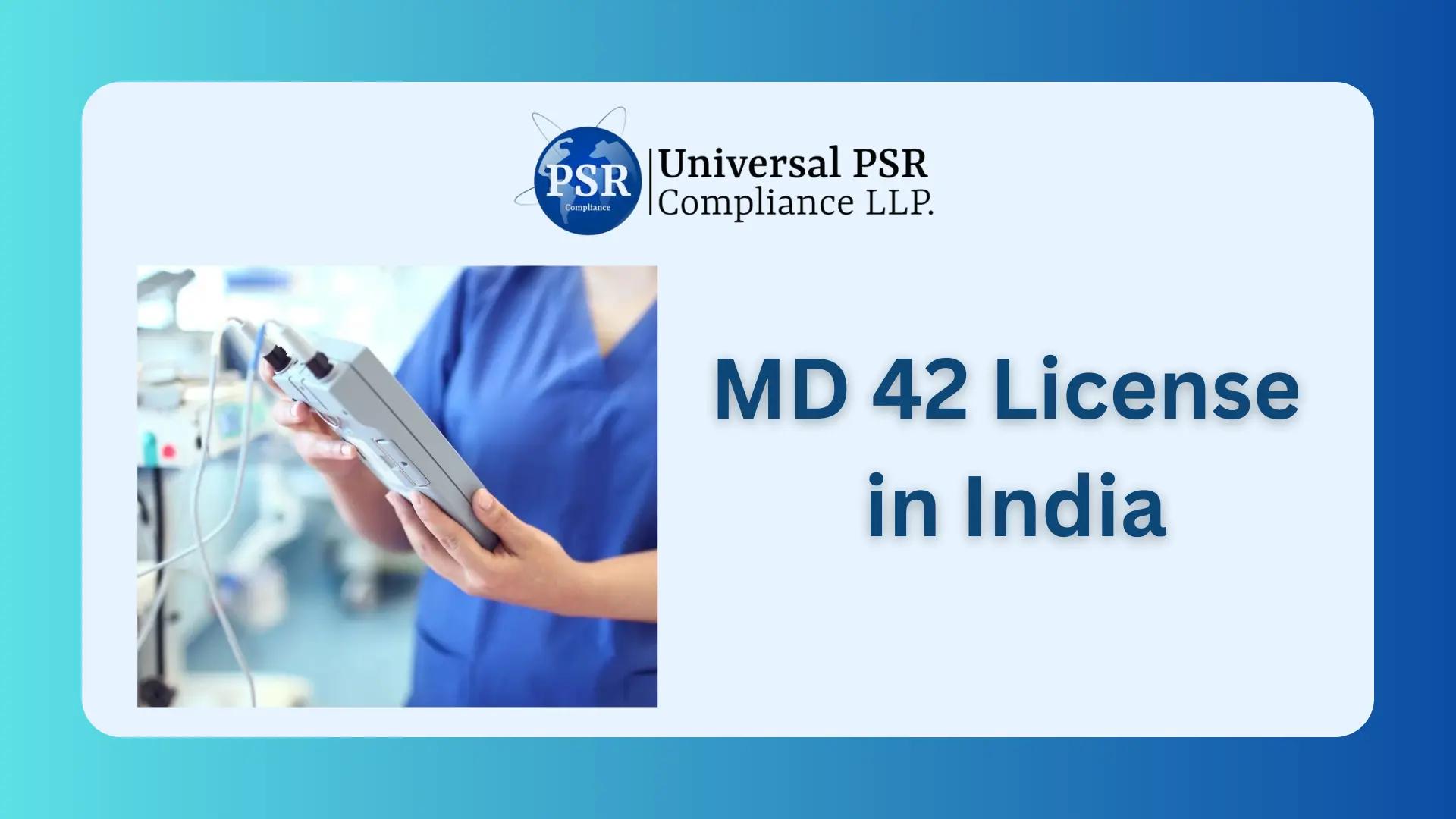 Understanding the MD 42 License in India: A Complete Guide for Manufacturers
