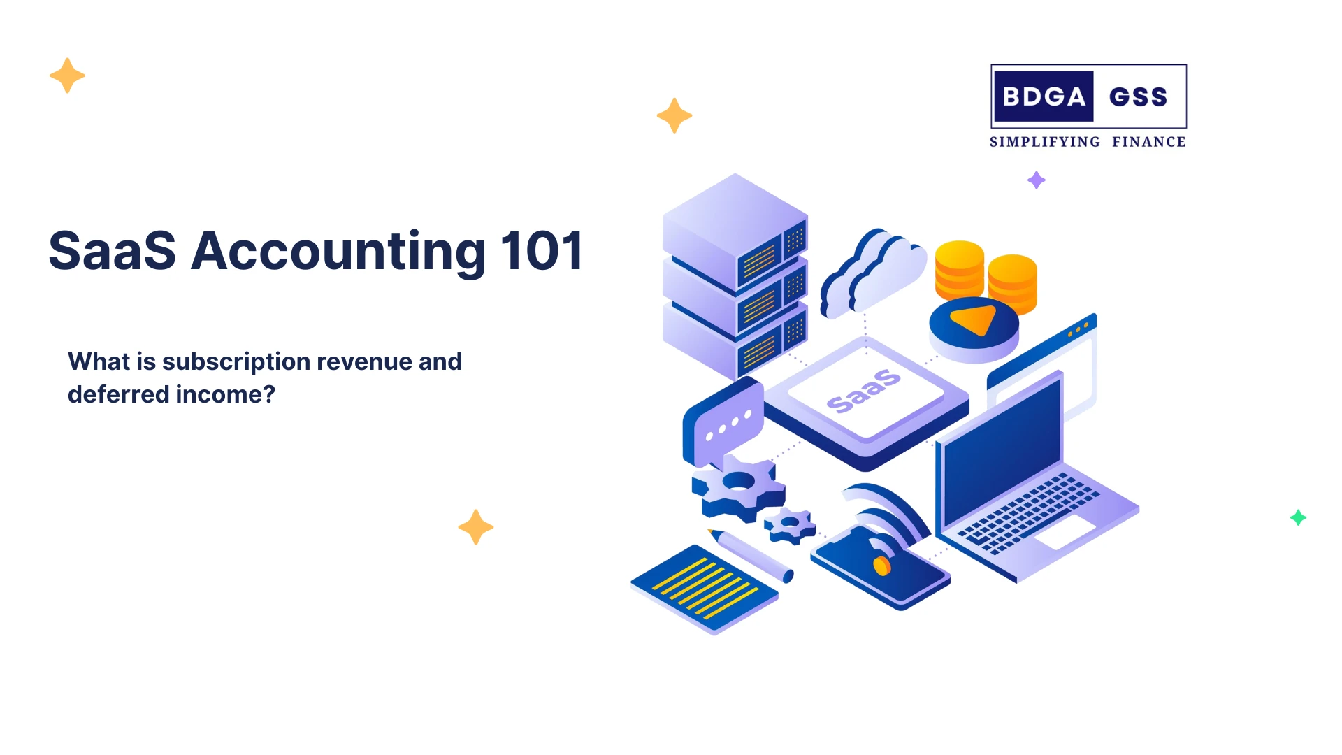  SaaS Accounting 101: Managing Subscription Revenue Recognition and Deferred Income