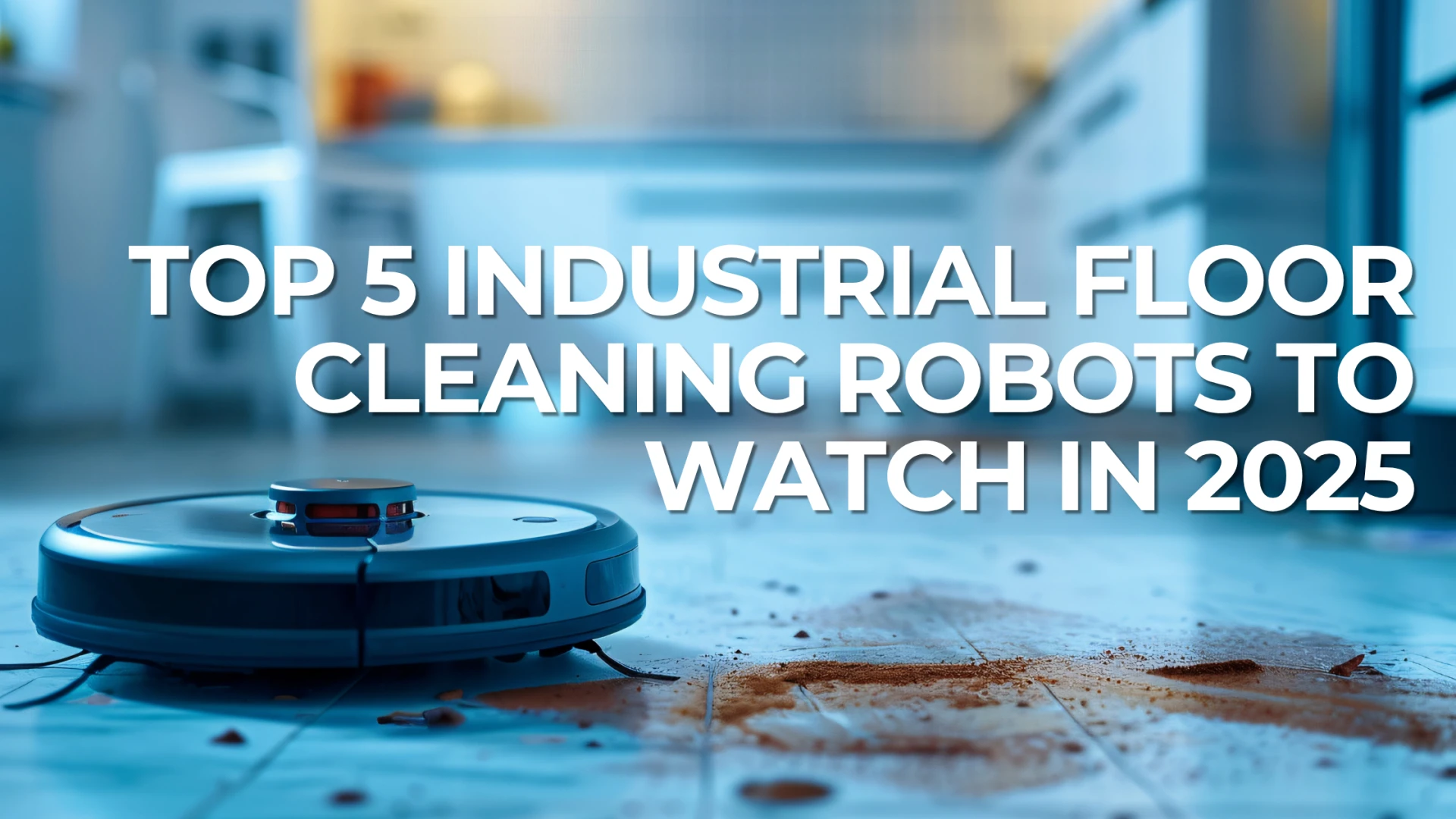 5 Best Industrial Floor Cleaning Robots in 2025 