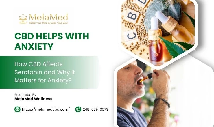 How CBD Affects Serotonin and Why It Matters for Anxiety? 
