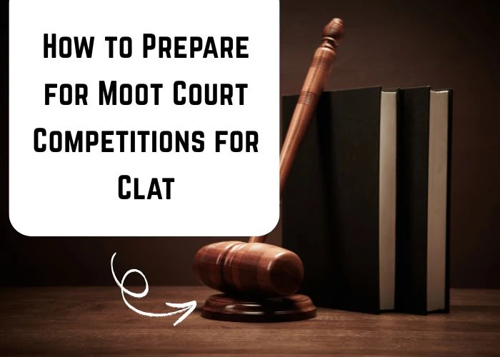 How to Prepare for Moot Court Competitions for Clat