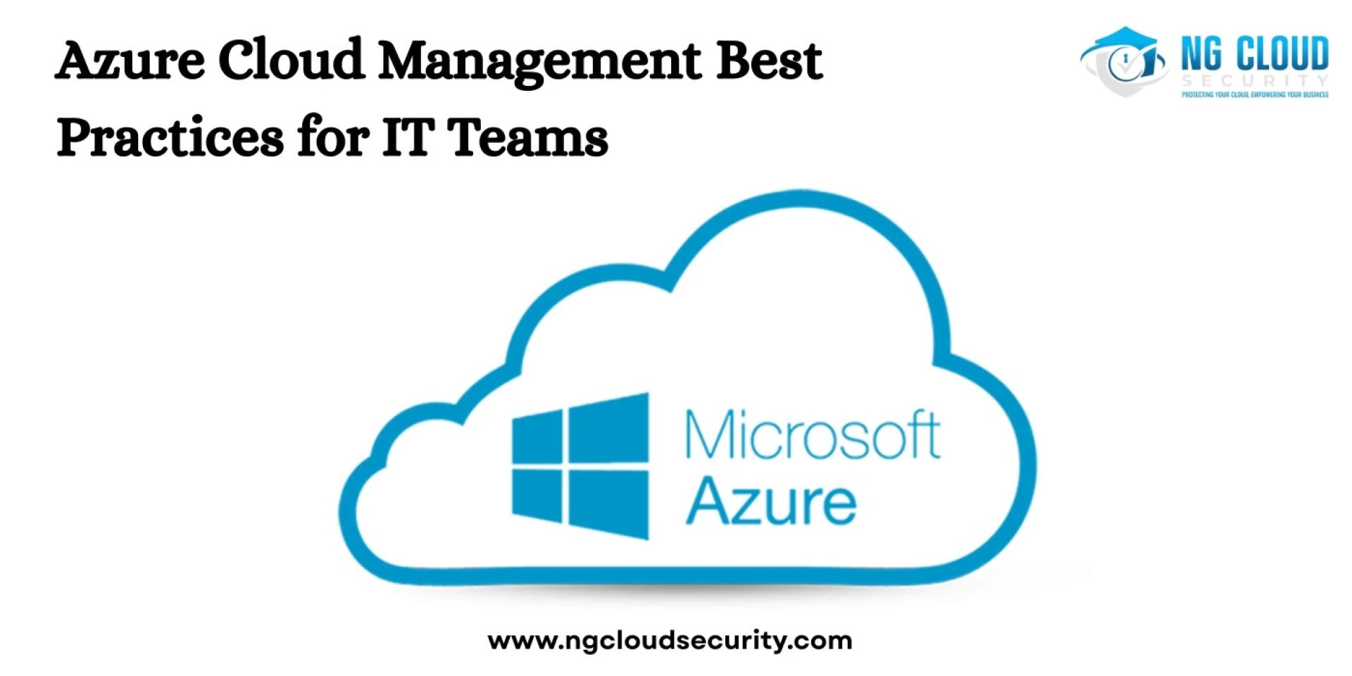 Azure Cloud Management Best Practices for IT Teams