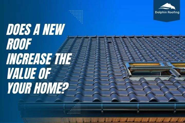 Does A New Roof Increase The Value of Your Home?