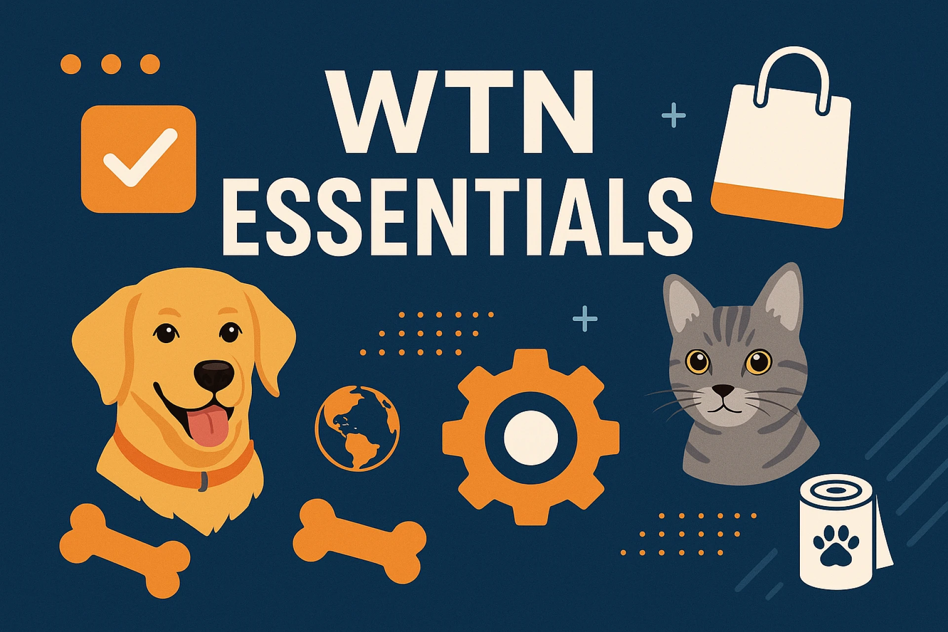 Solving Everyday Problems for Pet Parents: How WTN Essentials Is Changing the Game for Dog and Cat Owners Across the USA