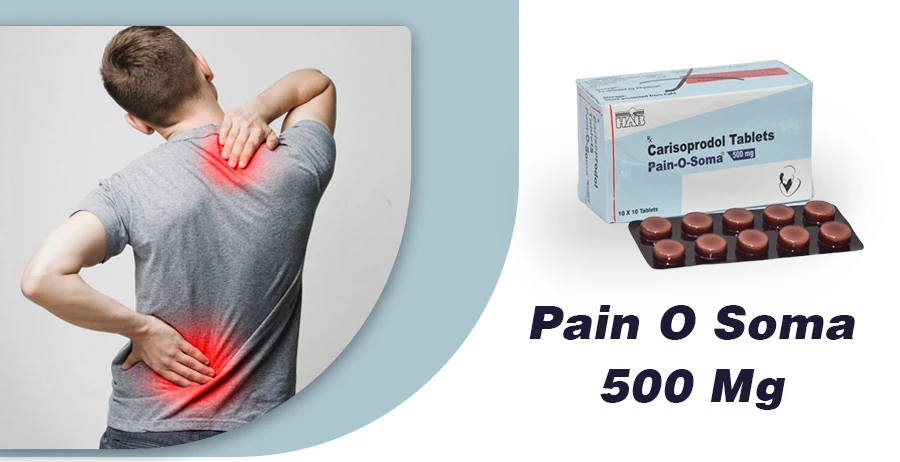 Is Pain O Soma 500mg Effective for Chronic Pain Relief?