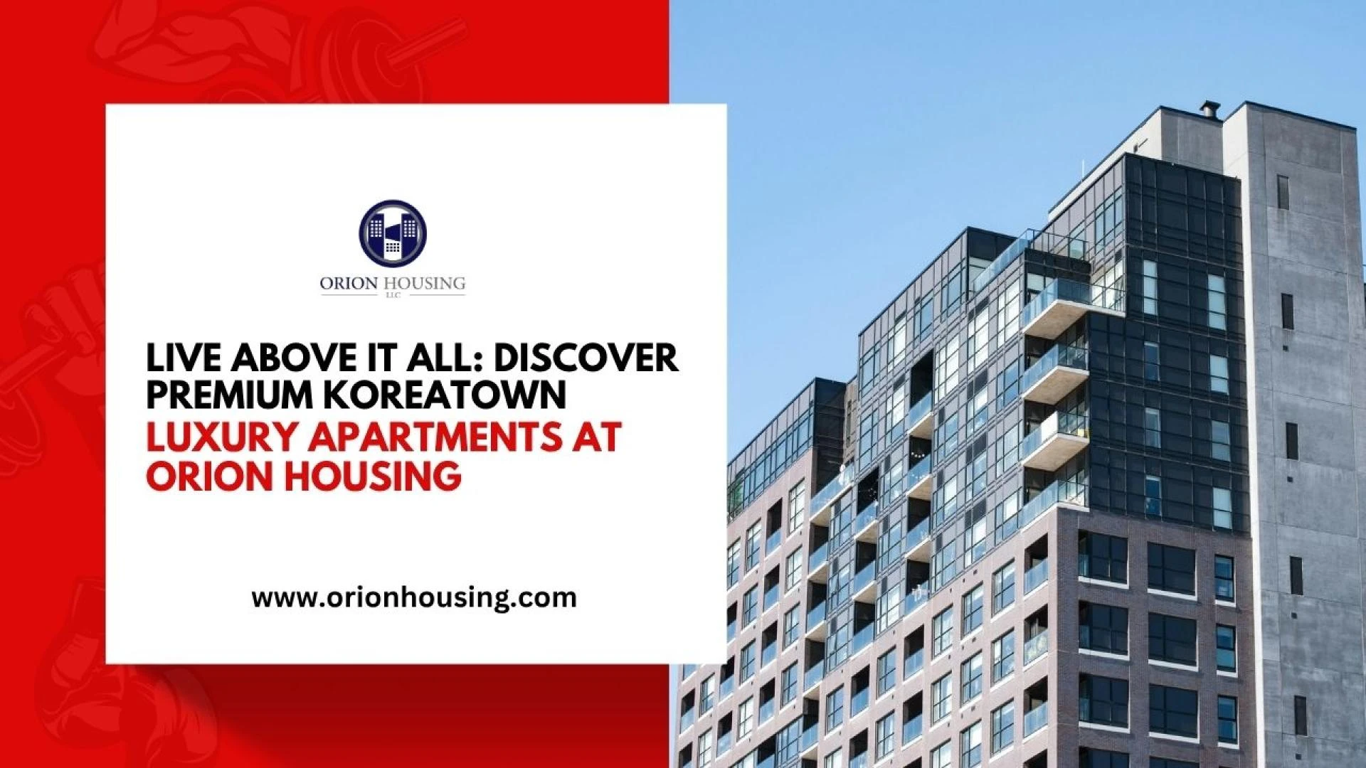 Live Above It All: Discover Premium Koreatown Luxury Apartments at Orion Housing