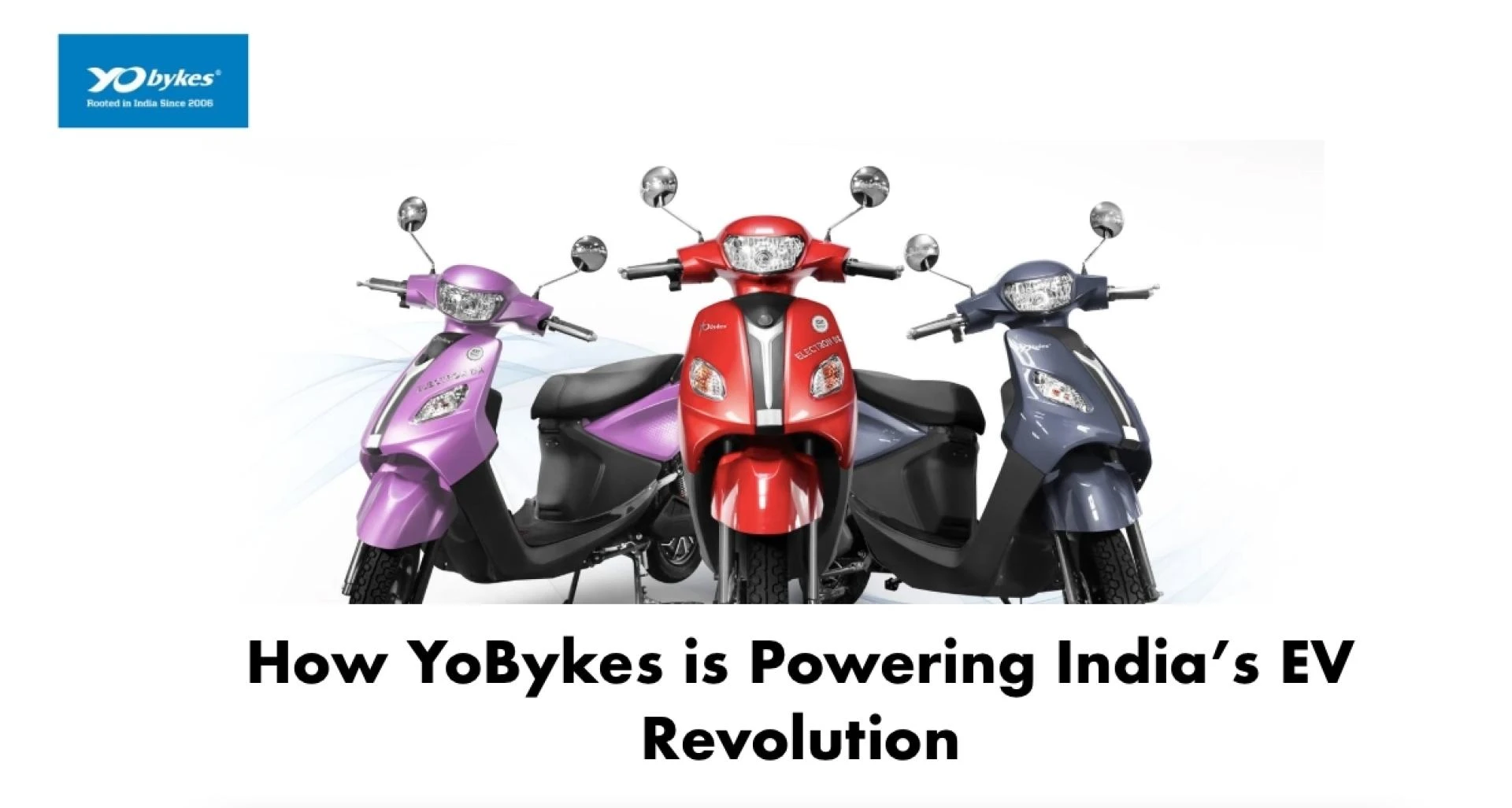 How YoBykes is Powering India’s EV Revolution