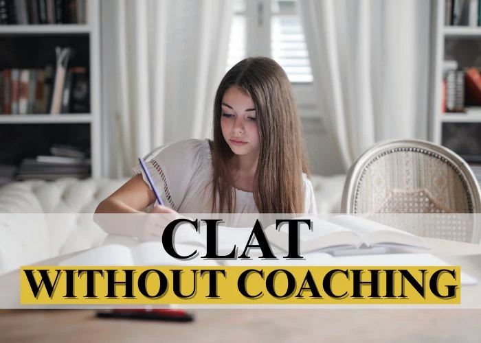 How to Prepare for CLAT Without Coaching