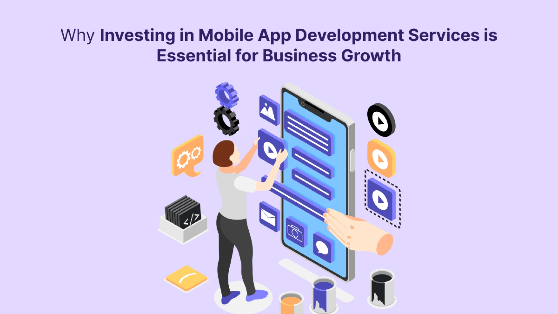 Why Investing in Mobile App Development Services is Essential for Business Growth?