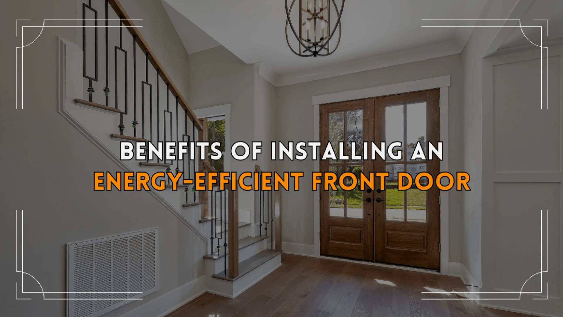 Why an Energy-Efficient Front Door Is a Smart Investment