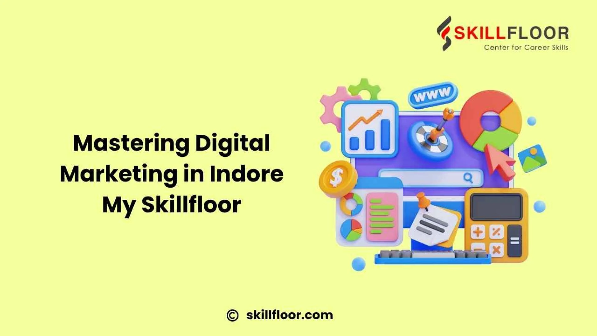 Best Digital Marketing Course in Indore – My Skillfloor Experience
