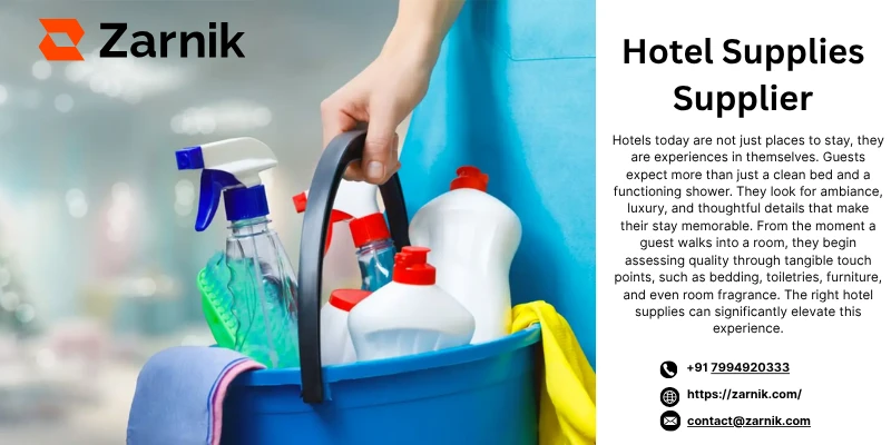 Elevating Hospitality Standards: Why Choosing the Right Hotel Supplies Supplier Matters