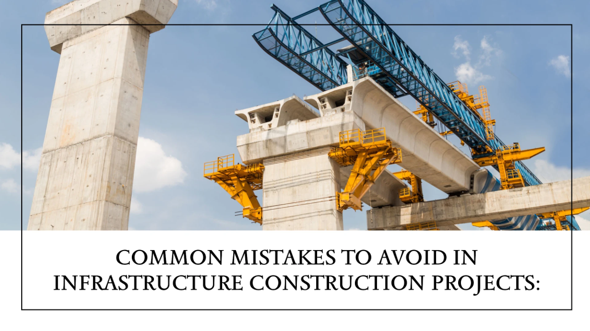 5 Common Mistakes to Avoid in Construction Projects