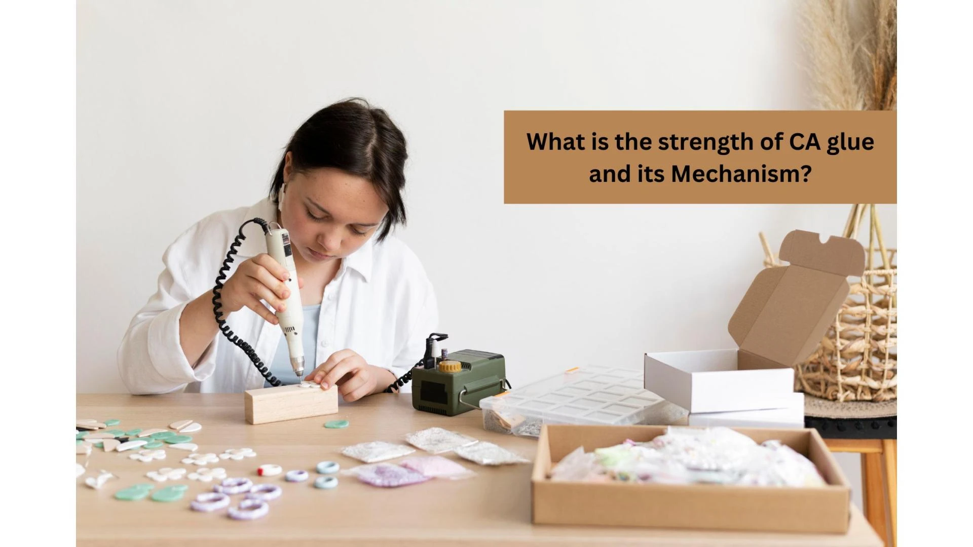 What is the strength of CA glue and its Mechanism?