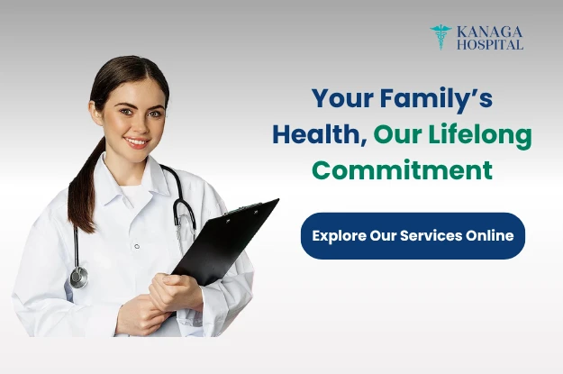 Why Kanaga Hospitals is the Best Multispeciality Hospital in Chennai