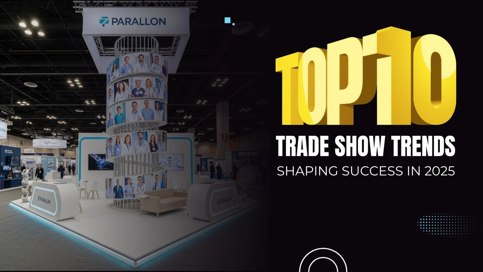 Top 10 Trade Show Trends Shaping Success in 2025