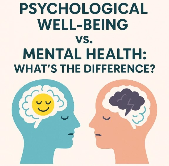 Psychological Well-Being vs. Mental Health: What’s the Difference?