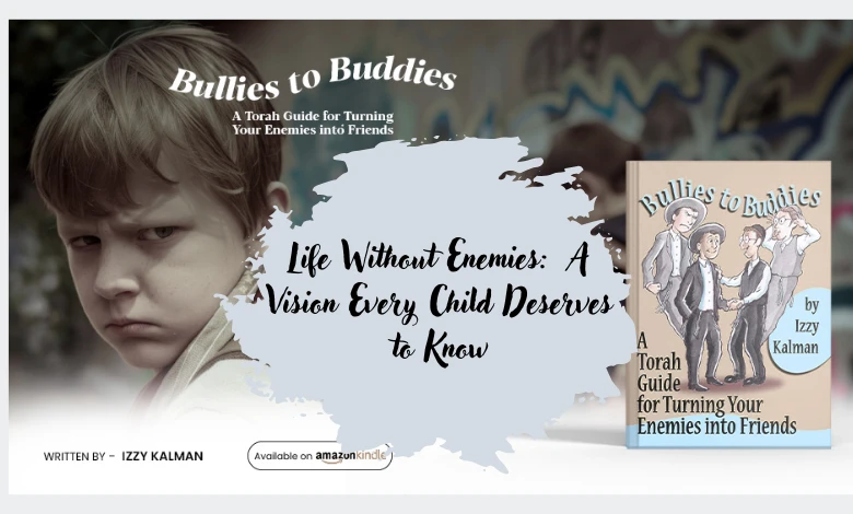 Life Without Enemies: A Vision Every Child Deserves to Know