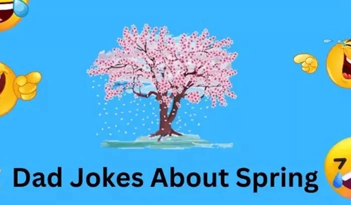 47 Bad Dad Spring Jokes That Will Make You Laugh