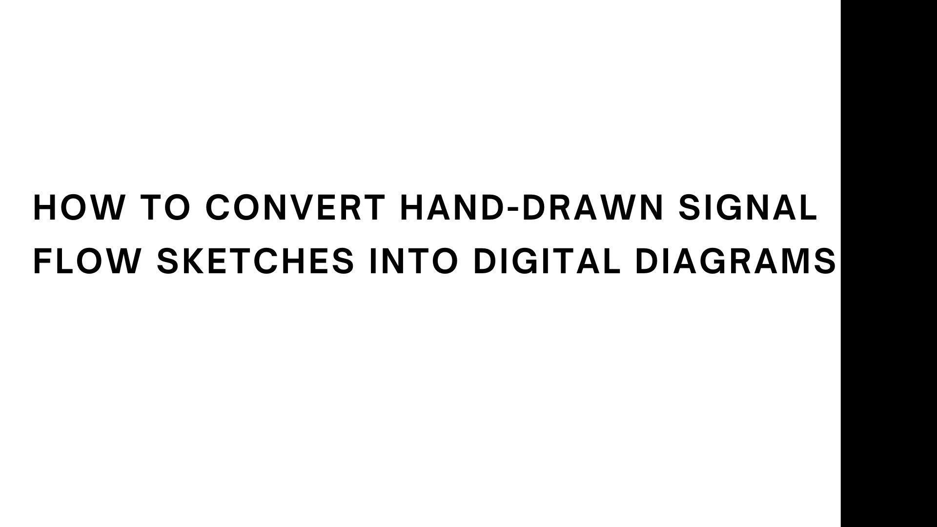 How to Convert Hand-Drawn Signal Flow Sketches into Digital Diagrams