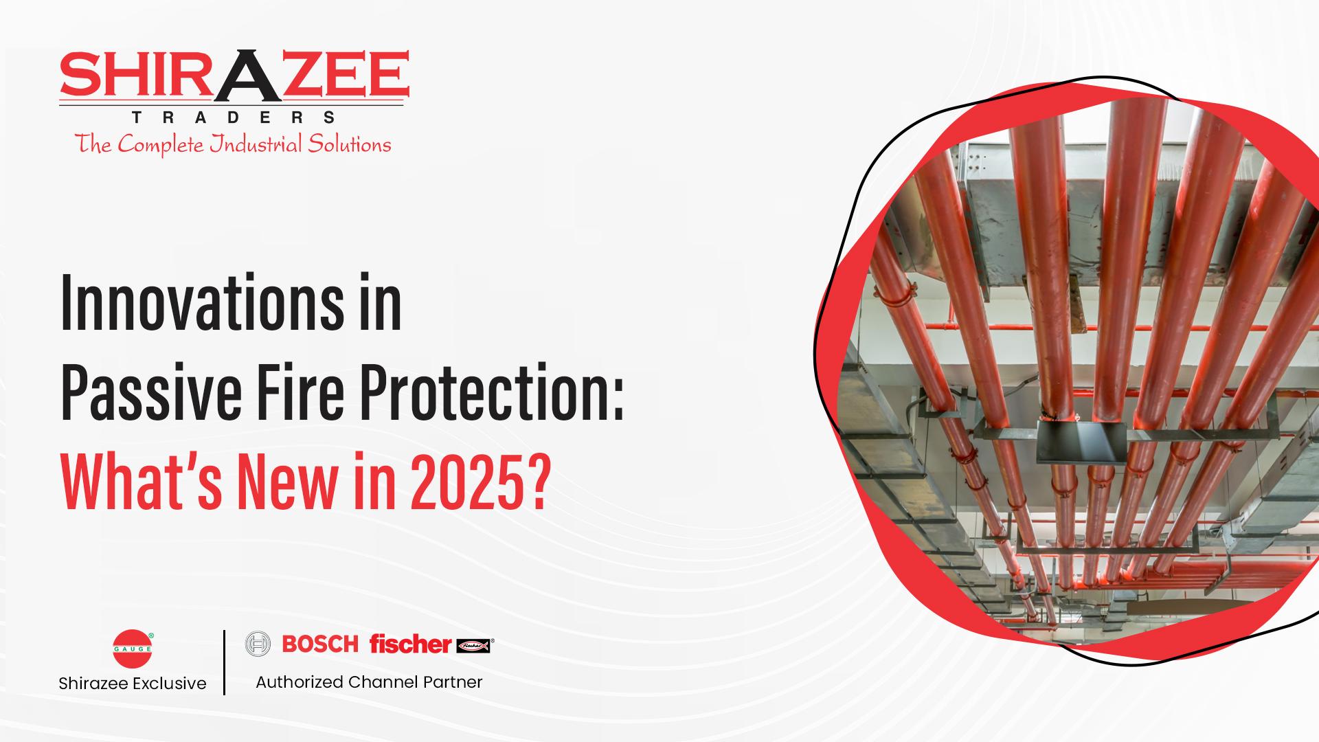 Innovations in Passive Fire Protection: What’s New in 2025?