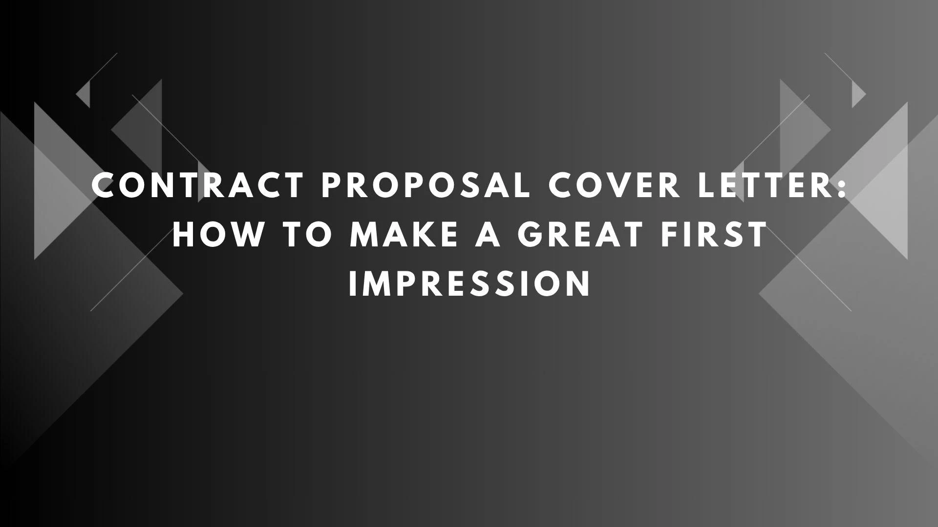 Contract Proposal Cover Letter: How to Make a Great First Impression
