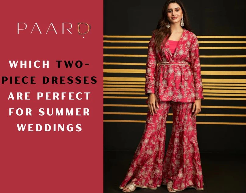 Which Two-Piece Dresses Are Perfect For Summer Weddings