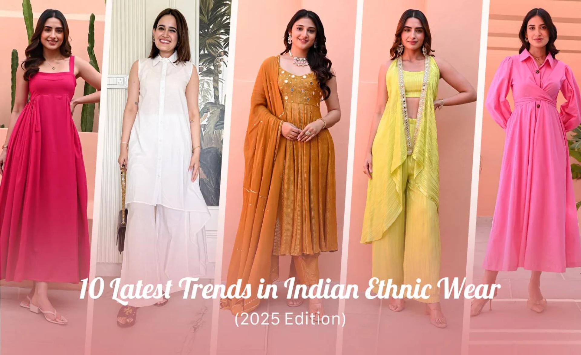Top Ethnic Fashion Trends for Indian Millennials in 2025