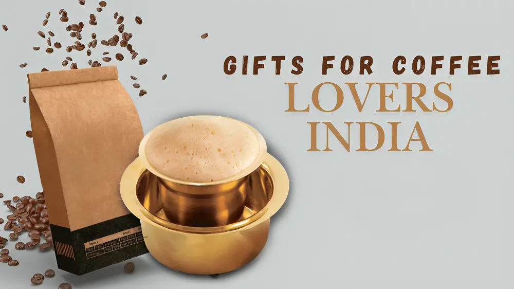 Top 6 Best Gifts for Coffee Lovers India