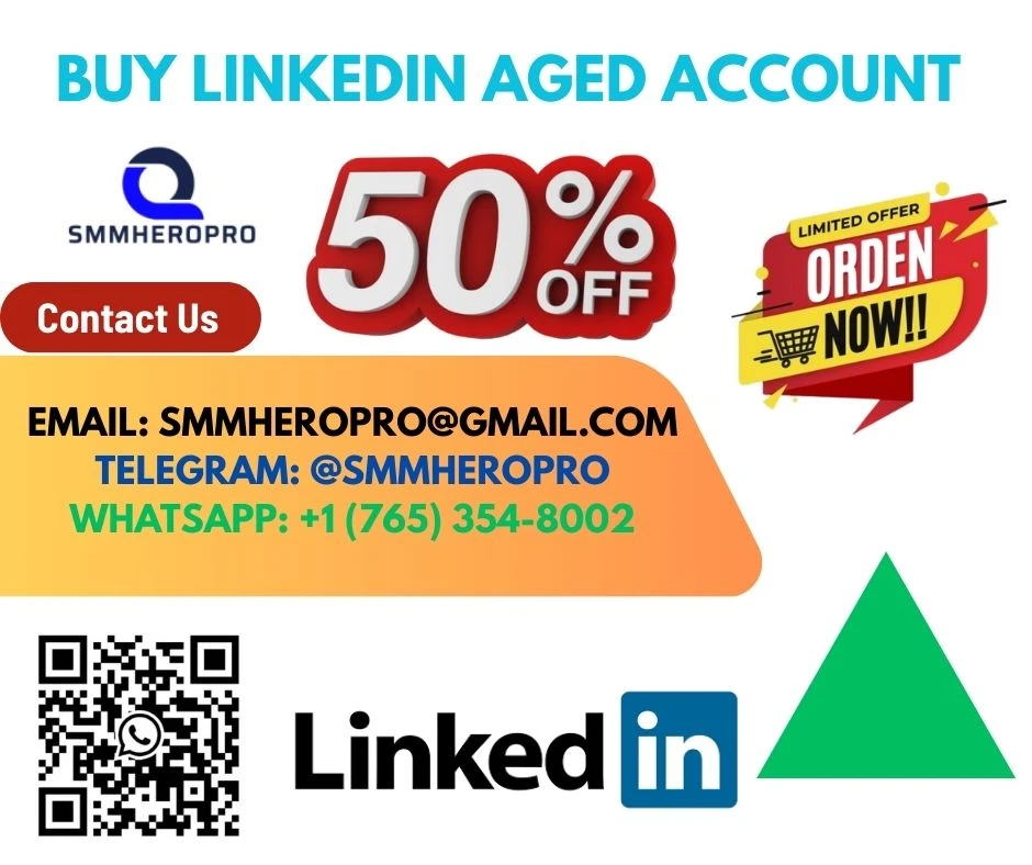 Top Reasons to Buy Linkedin Aged account in 2025-2026