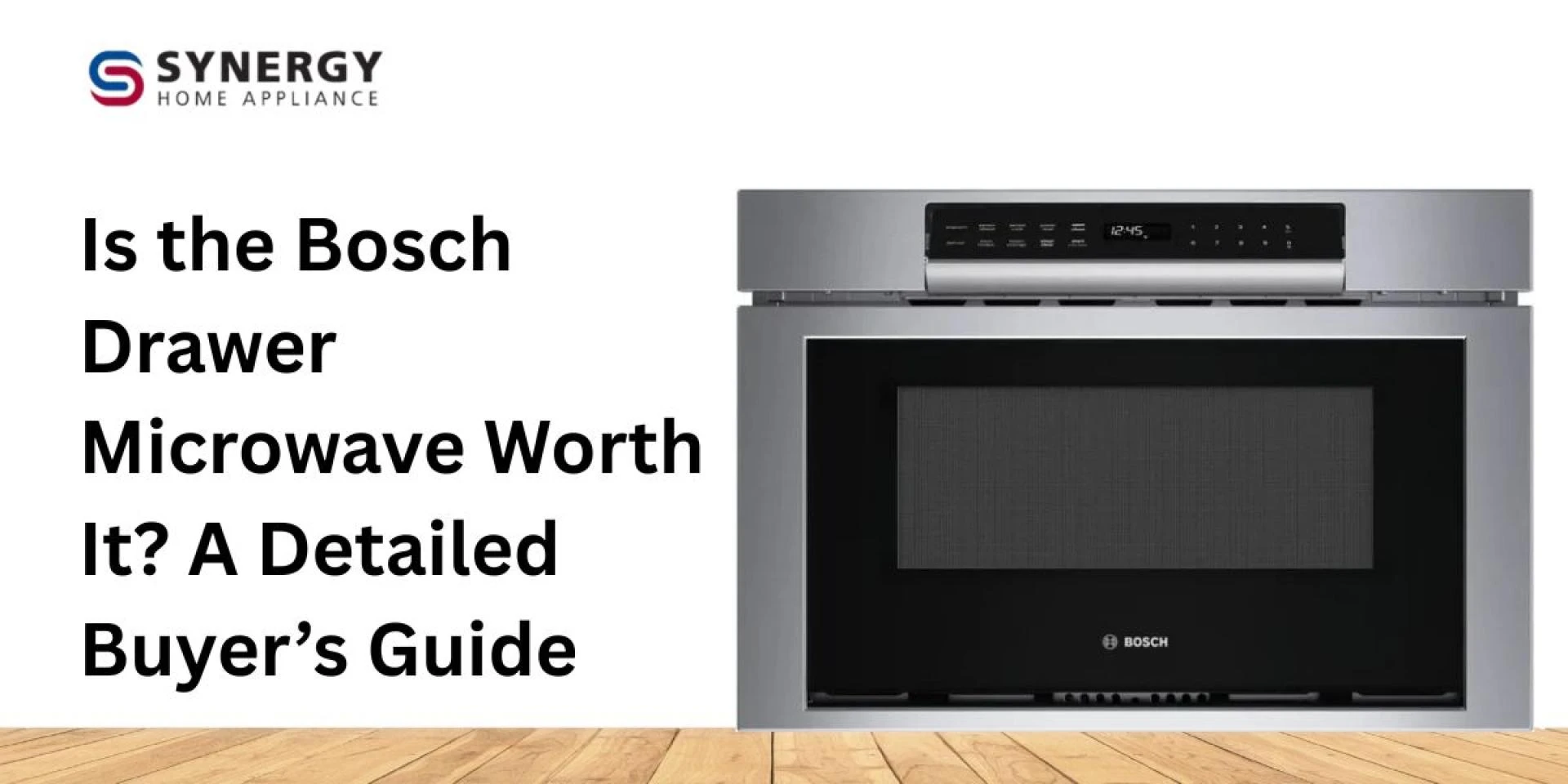 Is the Bosch Drawer Microwave Worth It? A Detailed Buyer’s Guide
