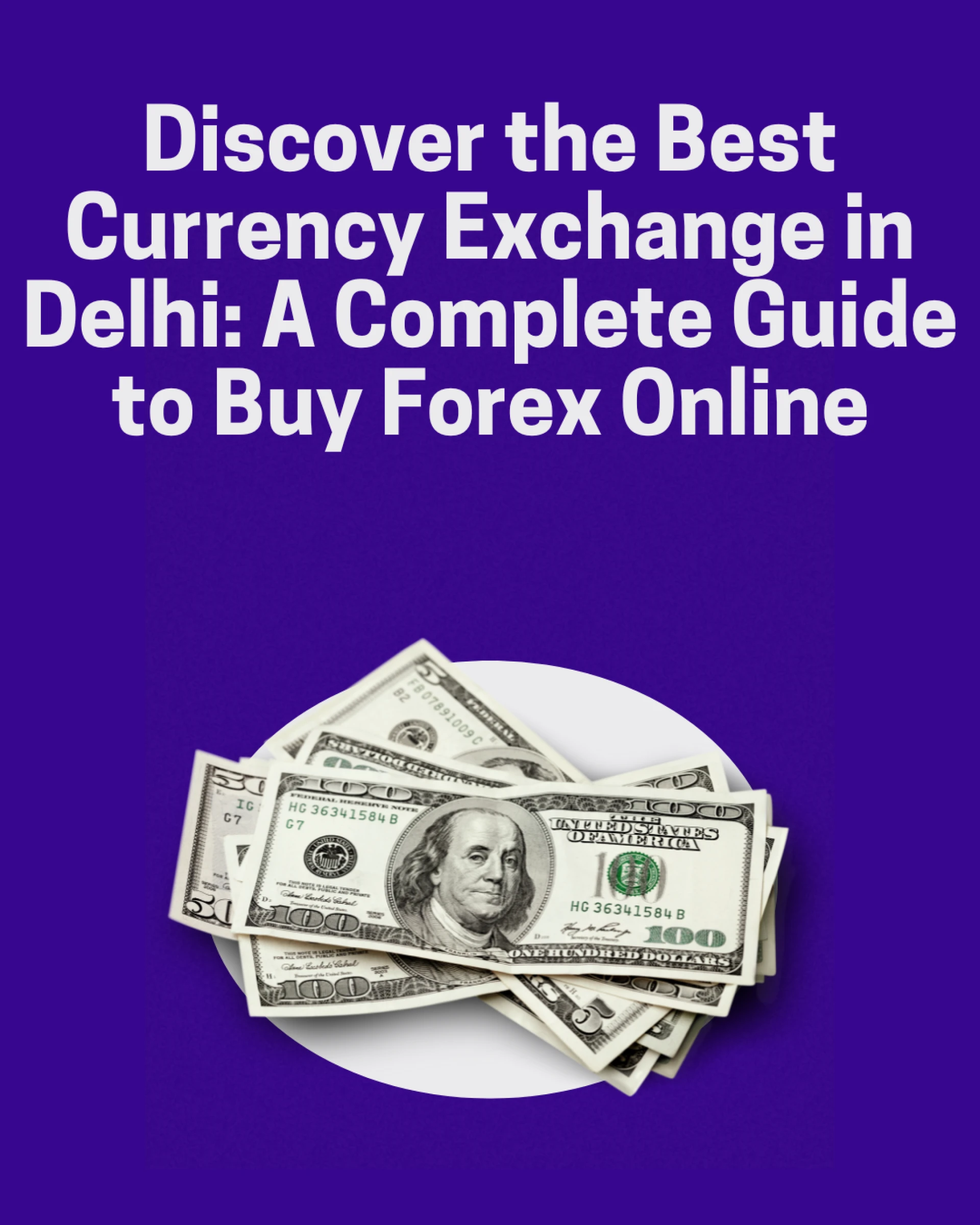 Discover the Best Currency Exchange in Delhi: A Complete Guide to Buy Forex Online