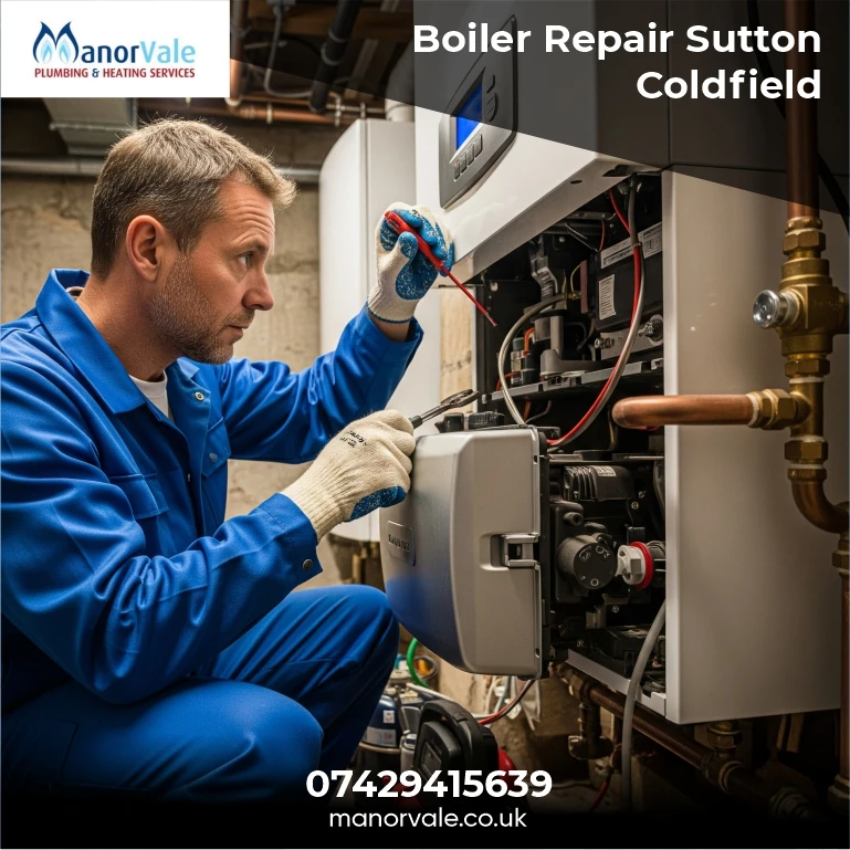 Boiler Repair Sutton Coldfield – Fast, Reliable & Local Heating Engineers