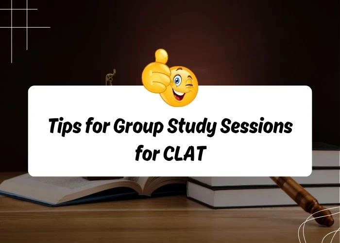 Tips for Group Study Sessions for CLAT