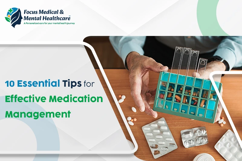 10 Essential Tips for Effective Medication Management