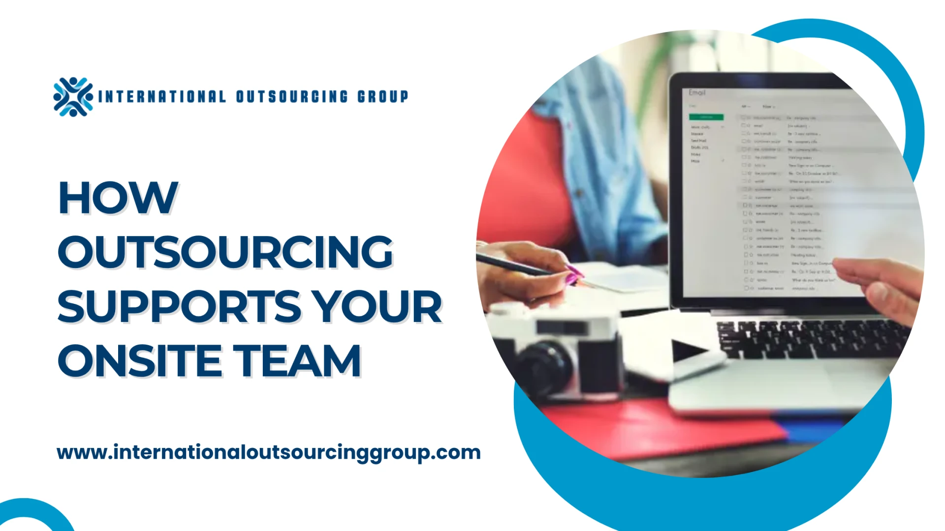 How Outsourcing Supports Your Onsite Team