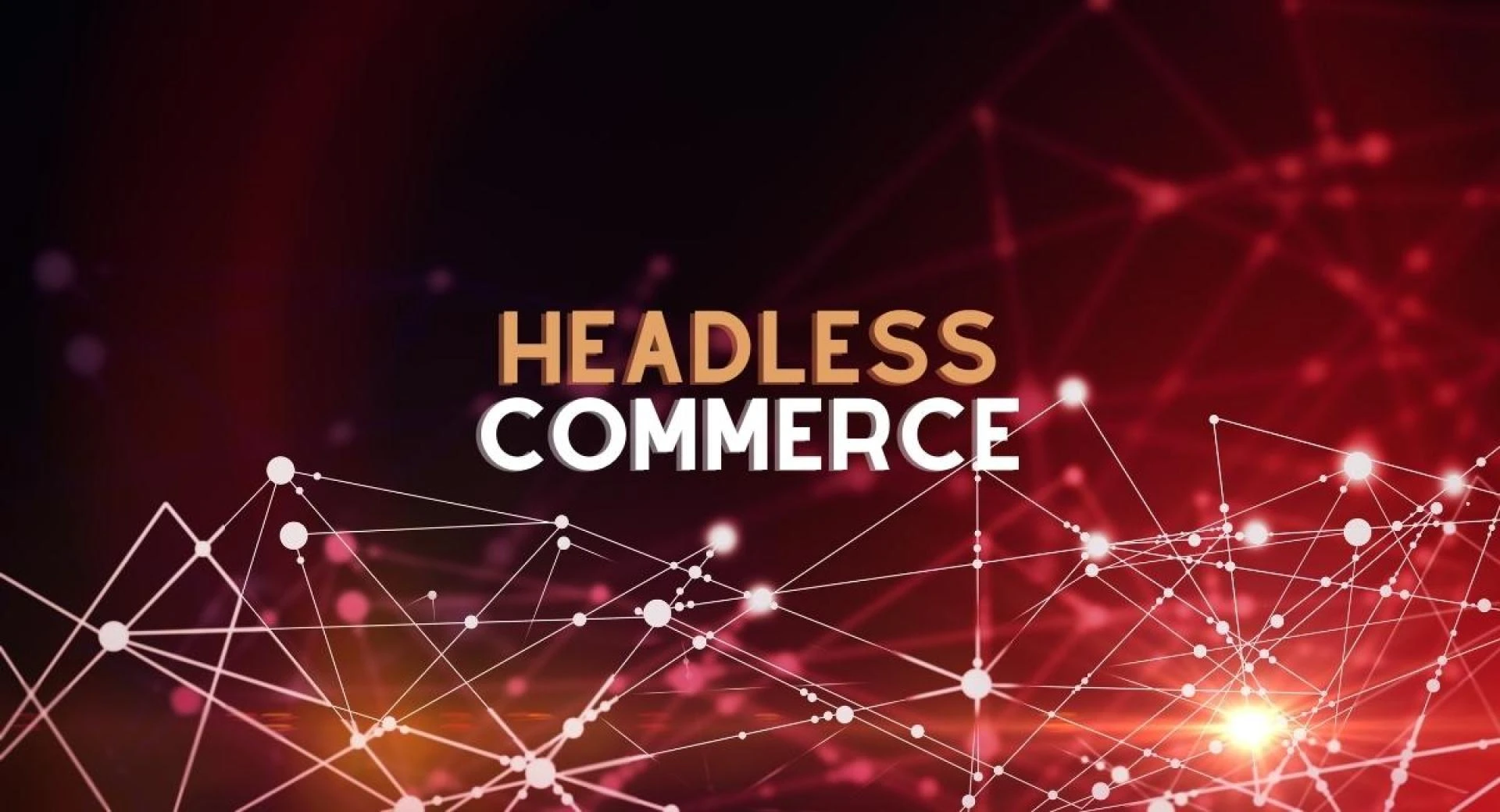 BigCommerce Study: Proven ROI of Moving to Headless Commerce Solutions