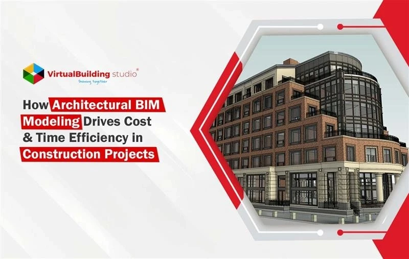 BIM Modeling for Architects: Save Time, Cut Costs