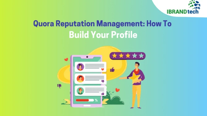 How to Build Your Profile with Quora Reputation Management?