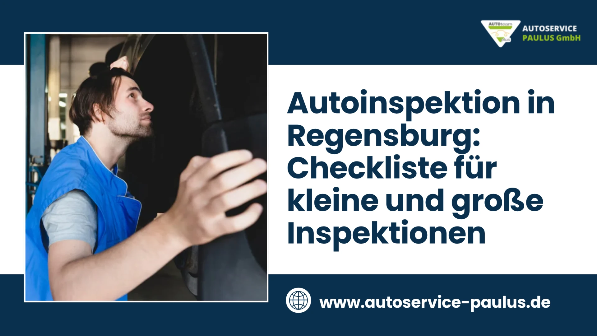 Autoinspektion in Regensburg: Checkliste für kleine und große Inspektionen