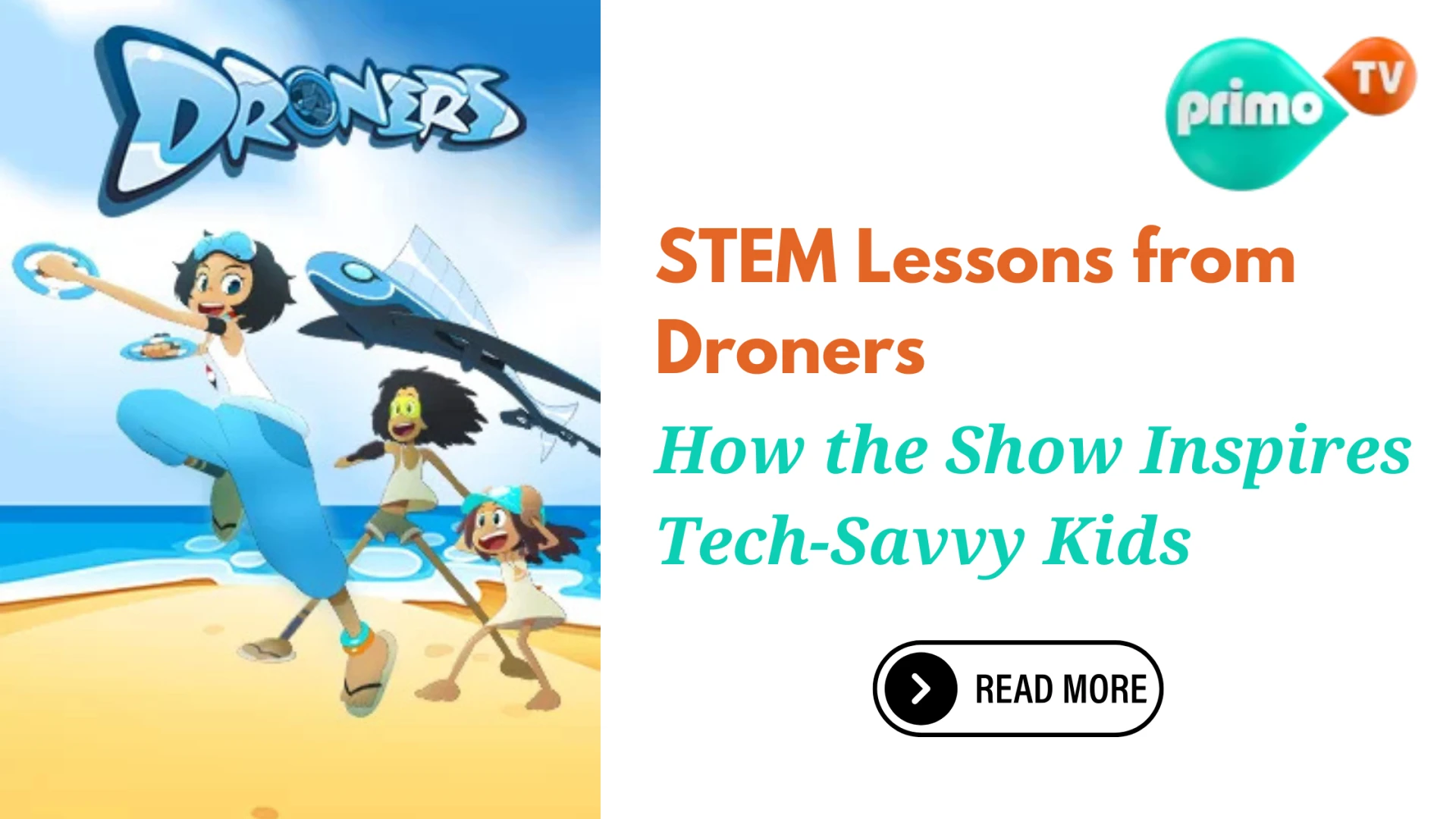 STEM Lessons from Droners: How the Show Inspires Tech-Savvy Kids