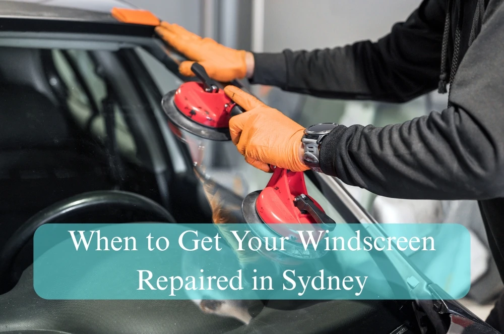 When to Get Your Windscreen Repaired in Sydney