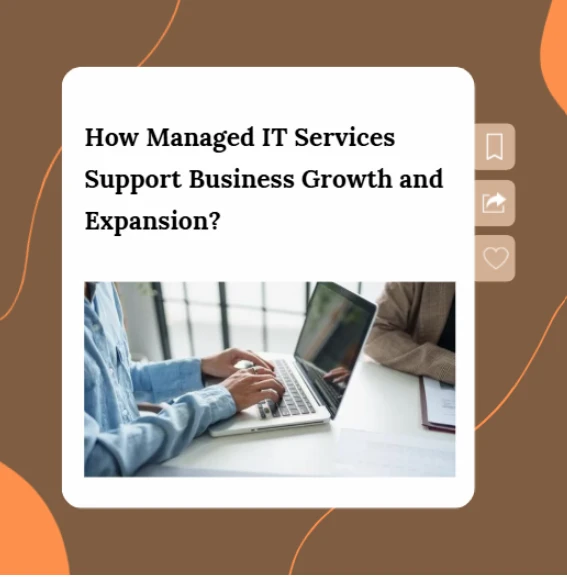 How Managed IT Services Support Business Growth and Expansion?