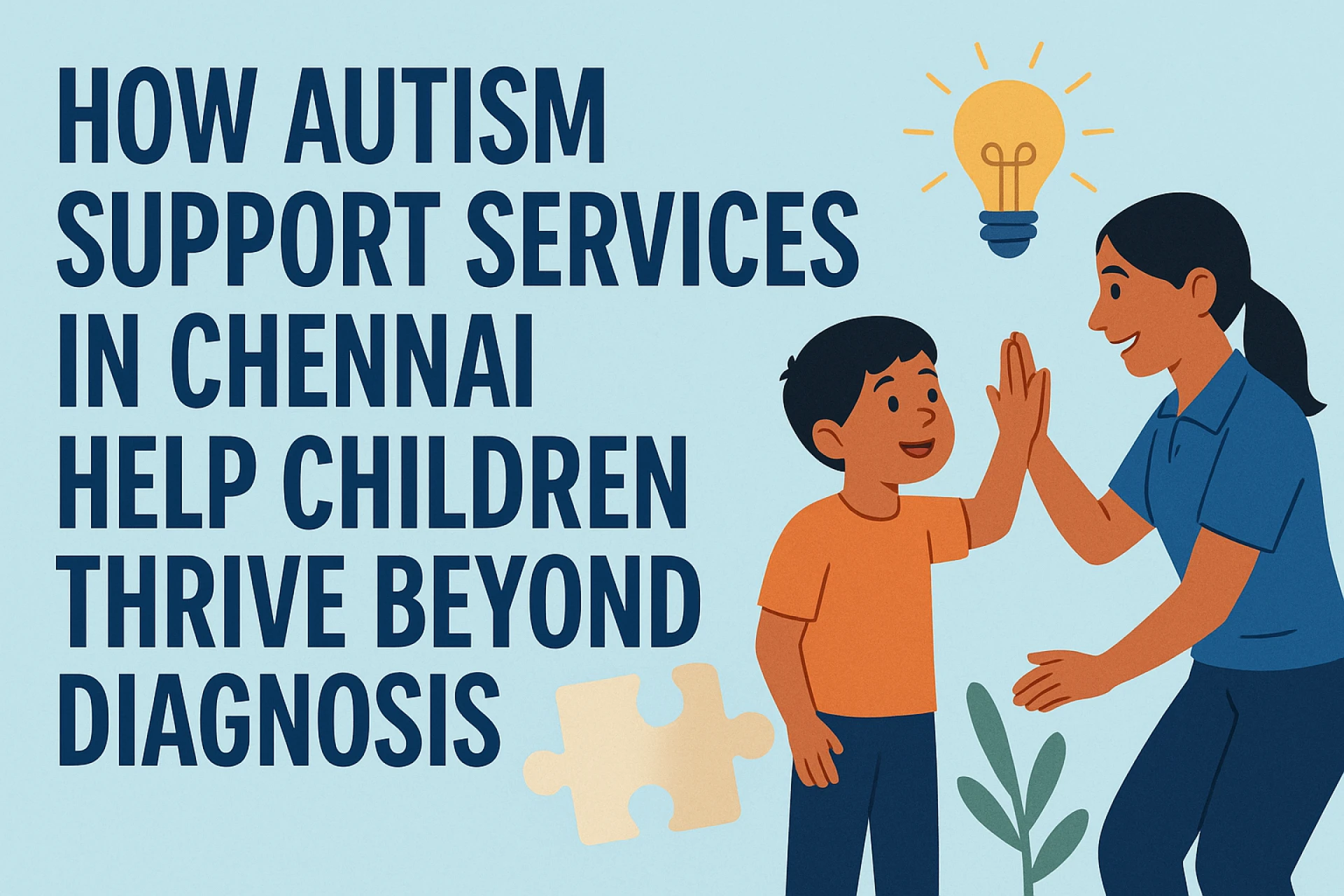 How Autism Support Services in Chennai Help Children Thrive Beyond Diagnosis 